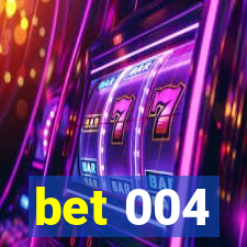 bet 004